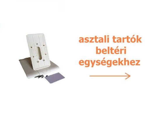 ASZTALI TARTÓK BELTÉRI EGYSÉGEKHEZ: